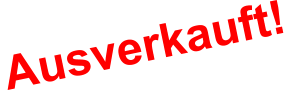 Ausverkauft!